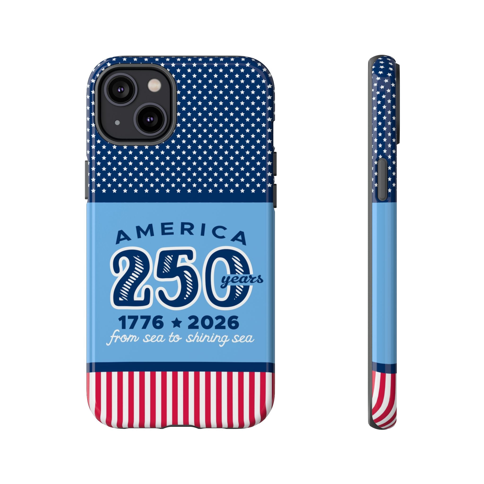 Sea to Shining Sea Tough iPhone 14 Plus Case – Glossy | navy, sky blue, red, white American stars & stripes 250th anniversary print