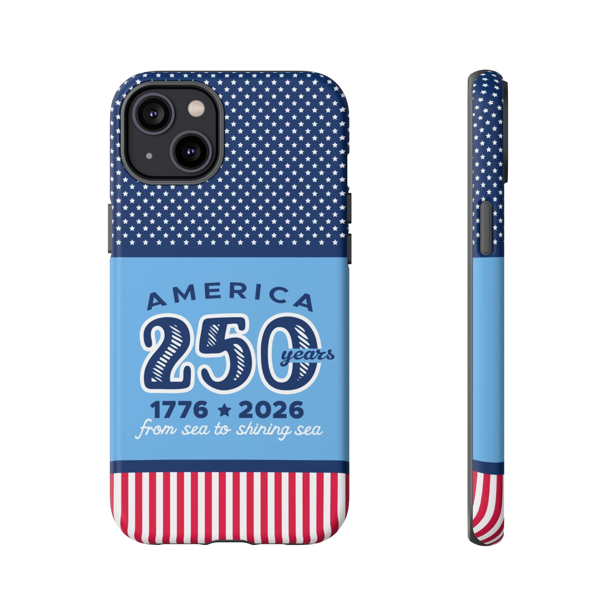 Sea to Shining Sea Tough iPhone 14 Plus Case – Matte | navy, sky blue, red, white American stars & stripes 250th anniversary print