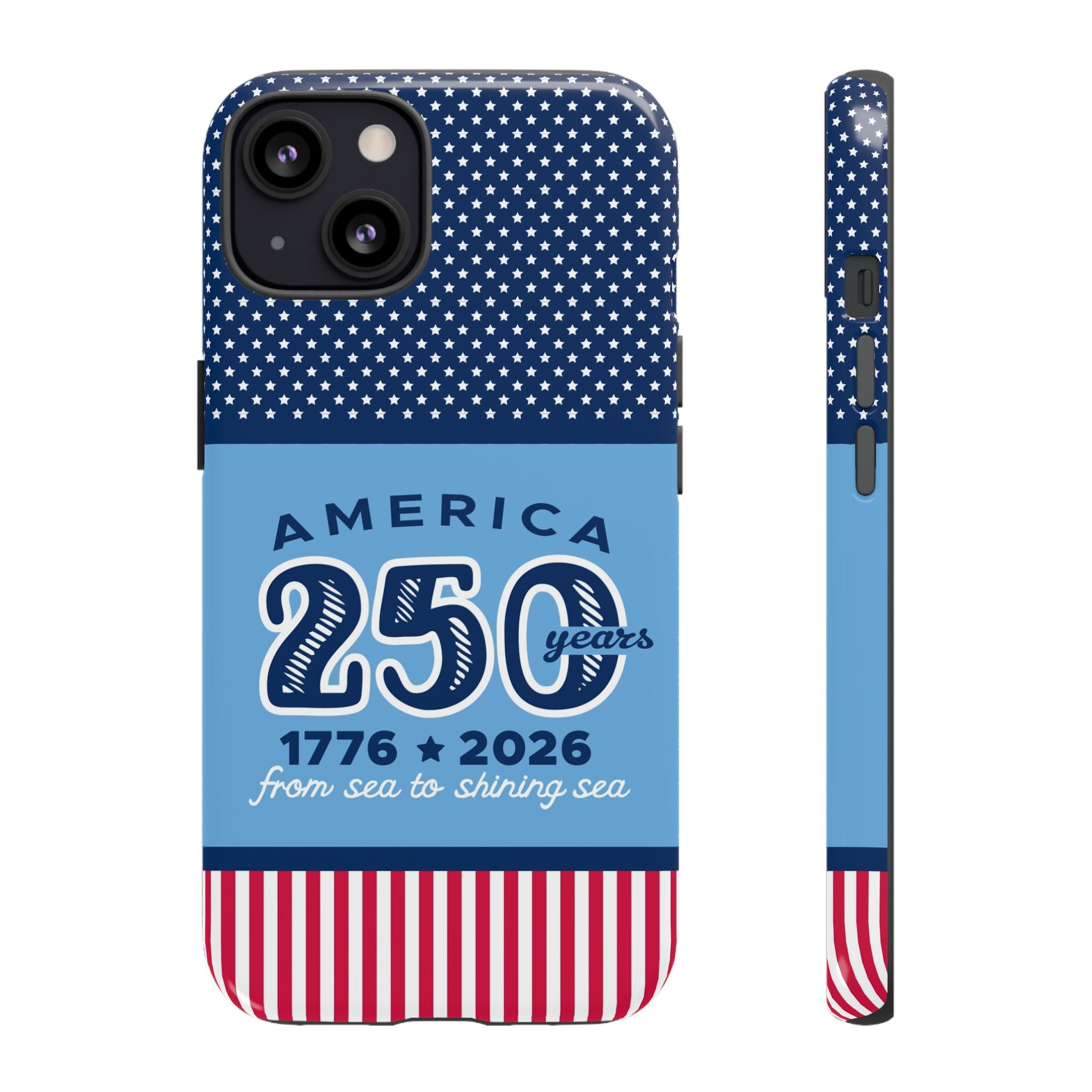 Sea to Shining Sea Tough iPhone 13 Case – Glossy | navy, sky blue, red, white American stars & stripes 250th anniversary print
