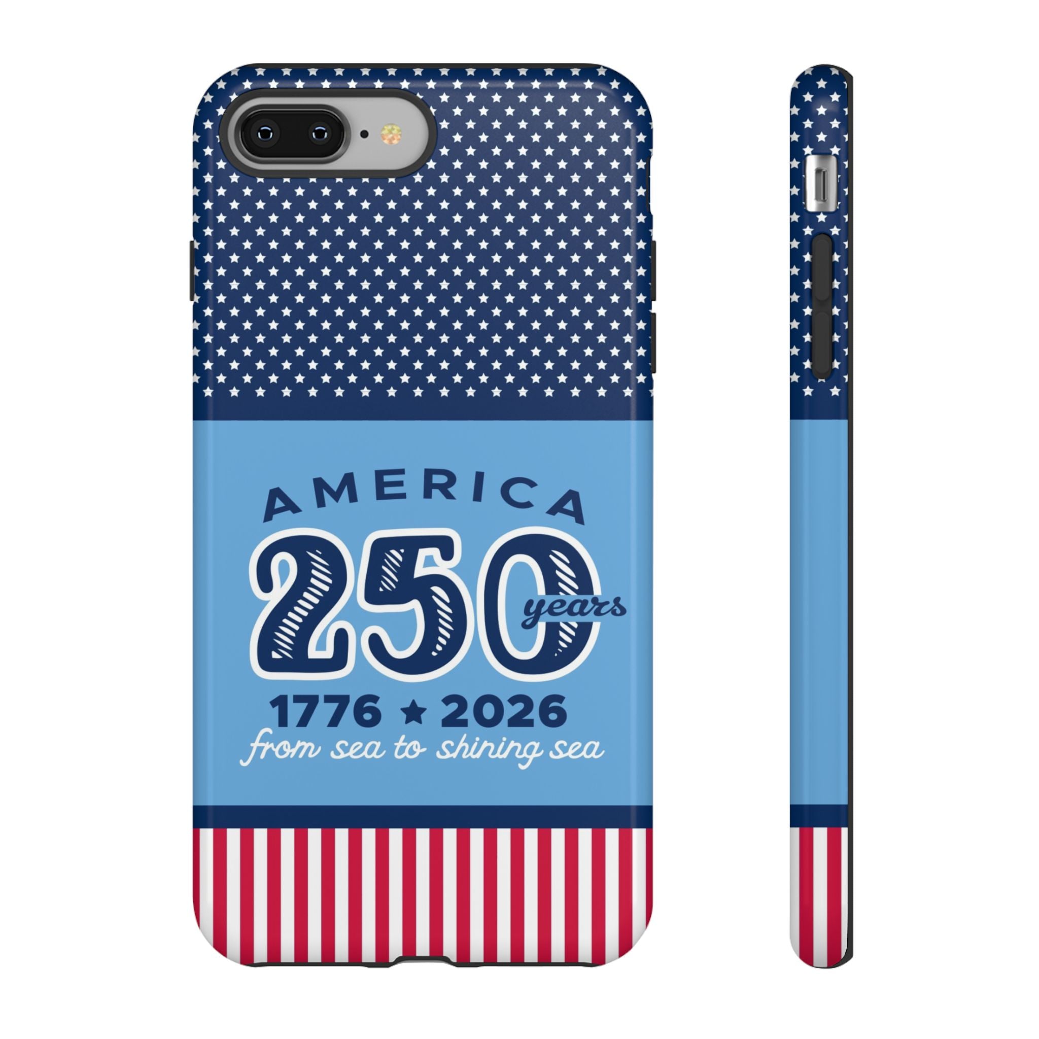 Sea to Shining Sea Tough iPhone 8 Plus Case – Glossy | navy, sky blue, red, white American stars & stripes 250th anniversary print