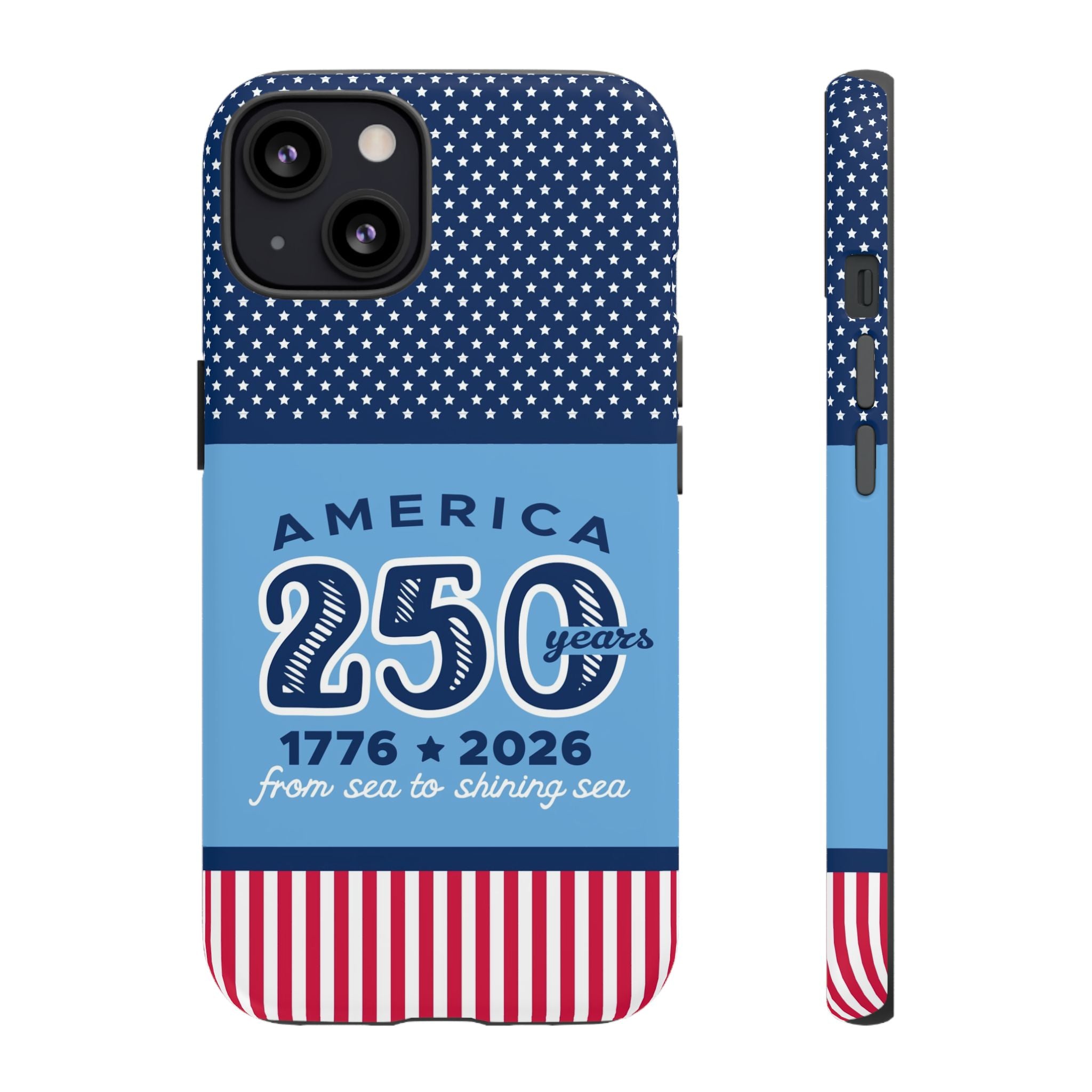 Sea to Shining Sea Tough iPhone 13 Case – Matte | navy, sky blue, red, white American stars & stripes 250th anniversary print