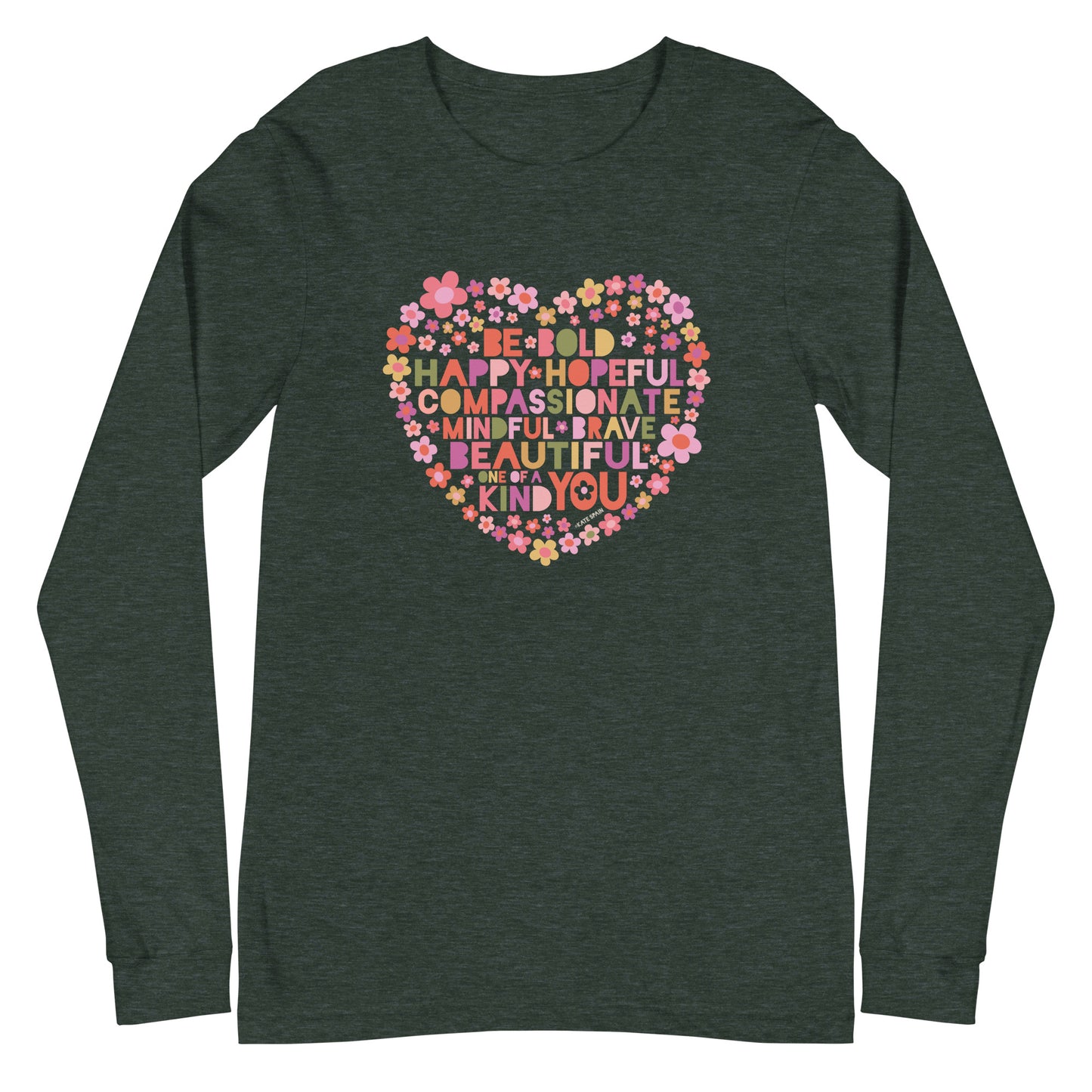 Be You Long Sleeve T-Shirt Heather Forest