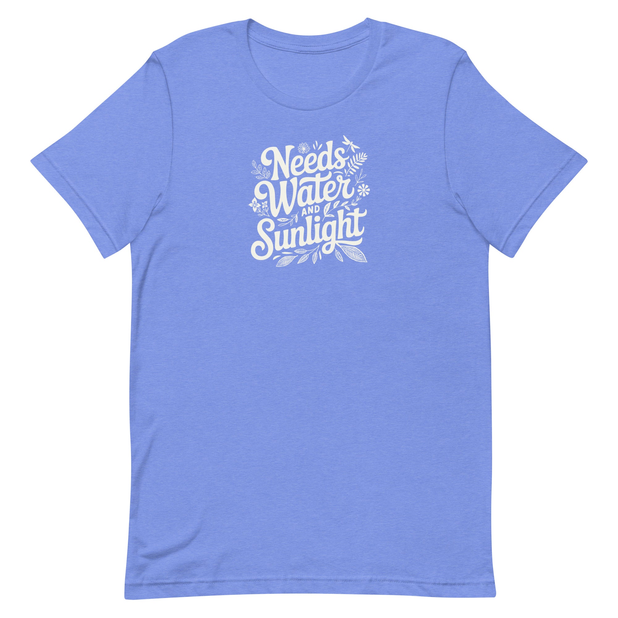 Bright columbia blue colored crewneck t-shirt with white words that say 'Needs Water and Sunlight' in script style text with dragonfly, flower and leaf illustrations around the words.