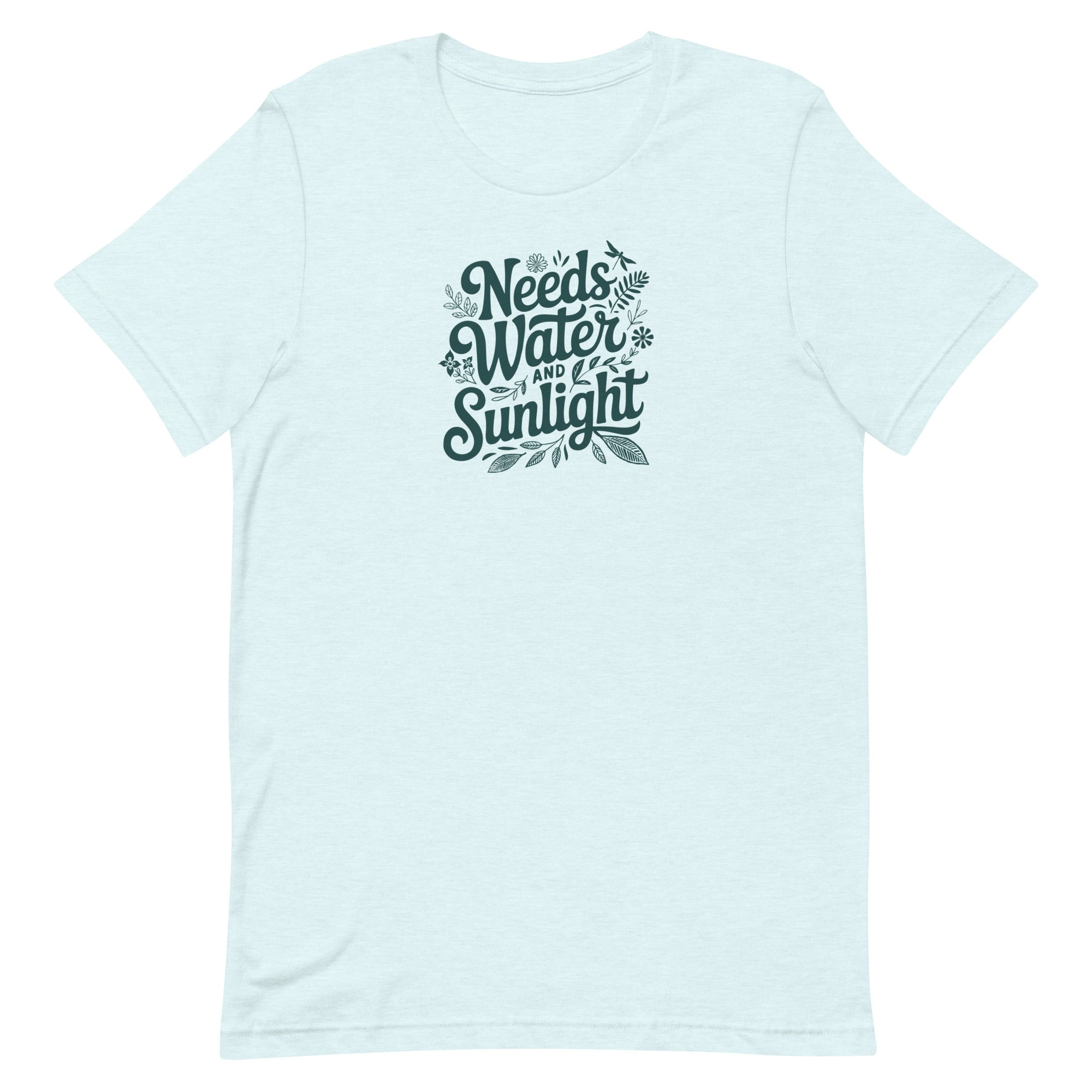 Pale ice blue colored crewneck t-shirt with dark green words that say 'Needs Water and Sunlight' in script style text with dragonfly, flower and leaf illustrations around the words.