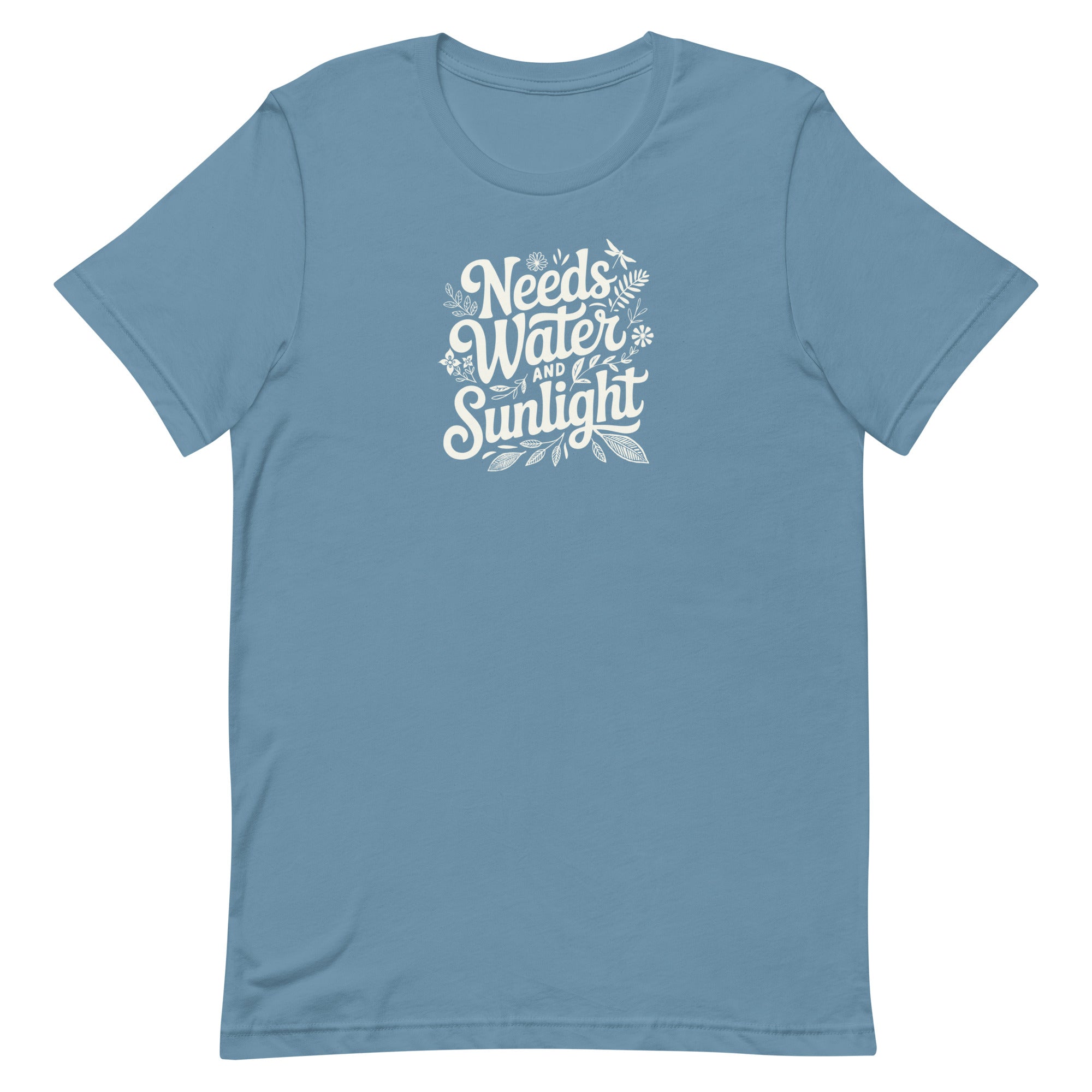 Steel blue colored crewneck t-shirt with white words that say 'Needs Water and Sunlight' in script style text with dragonfly, flower and leaf illustrations around the words.