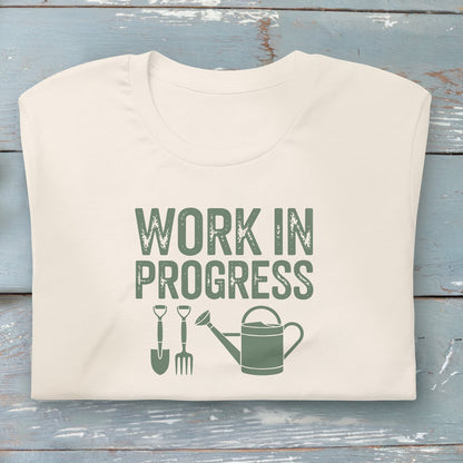 Work In Progress Gardening T-shirt